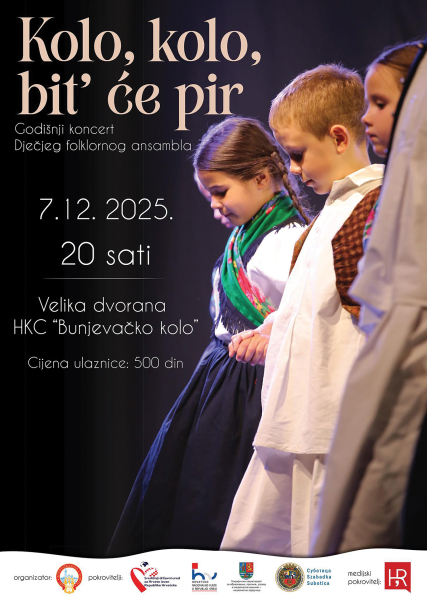 07. 12. Godišnji koncert Dječjeg folklornog ansambla HKC-a Bunjevačko kolo