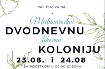 23. i 24. 8. – Međunarodna dvodnevna likovna kolonija