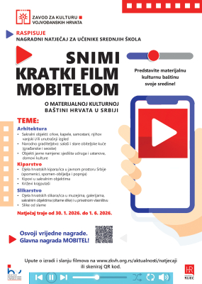 30.01. - 01.06. Snimi kratki film mobitelom o materijalnoj kulturnoj baštini Hrvata u Srbiji
