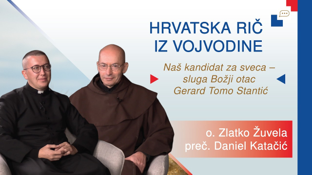 Hrvatska rič iz Vojvodine – o. Zlatko Žuvela i preč. Daniel Katačić