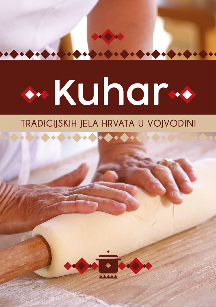 Kuhar tradicijskih jela Hrvata u Vojvodini